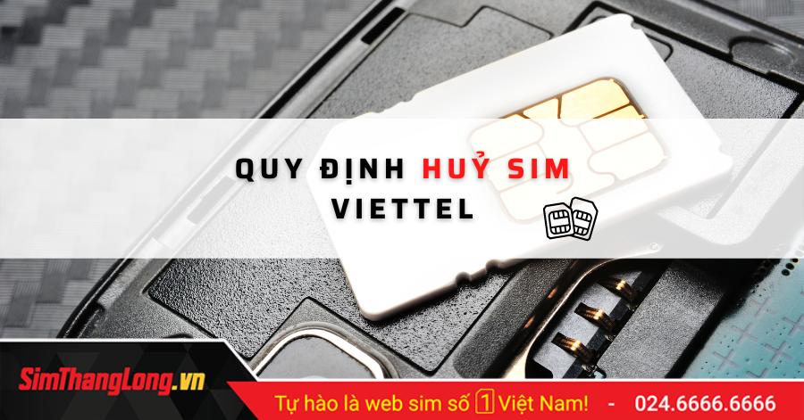 Quy định huỷ Sim Viettel và cách huỷ Sim Viettel bạn nên biết!