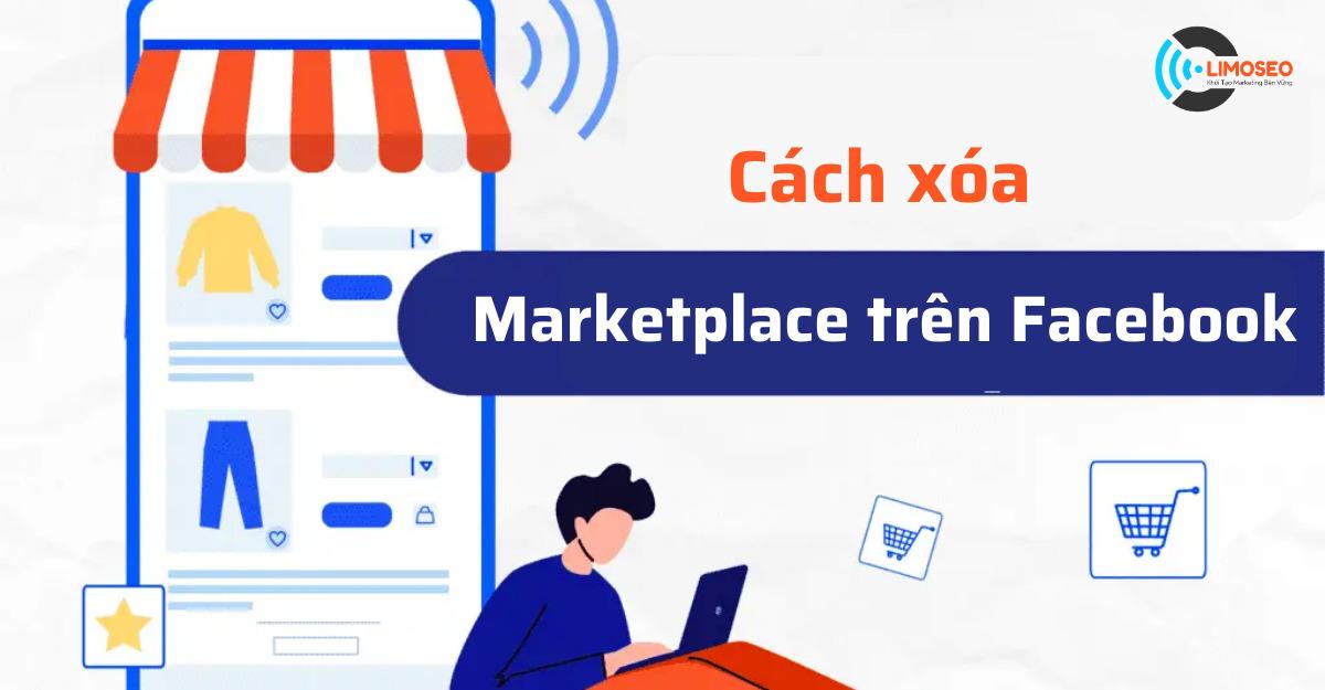 Cách xóa Marketplace trên Facebook đơn giản – Limoseo