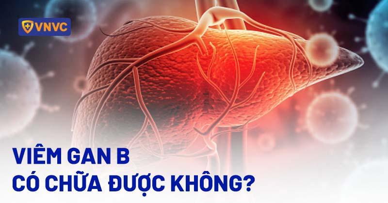 Bệnh viêm gan B có chữa được không? Trị khỏi dứt điểm không?