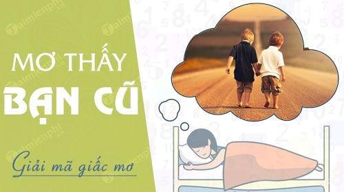 Mơ thấy đám bạn bè, bạn cũ, bạn thân