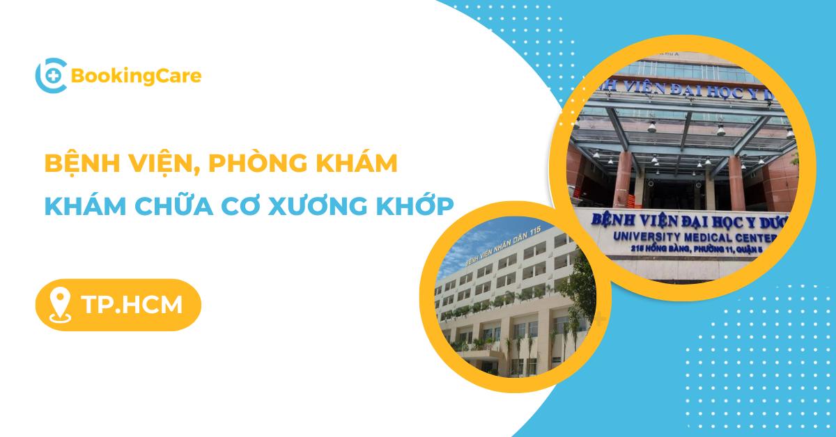 Review 7 địa chỉ khám cơ xương khớp uy tín tại TPHCM (phần 3)