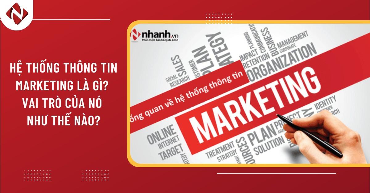 Hệ thống thông tin marketing là gì? Vai trò của nó như thế nào?