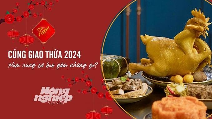 Mâm cúng Giao thừa 2024 sẽ bao gồm những gì?