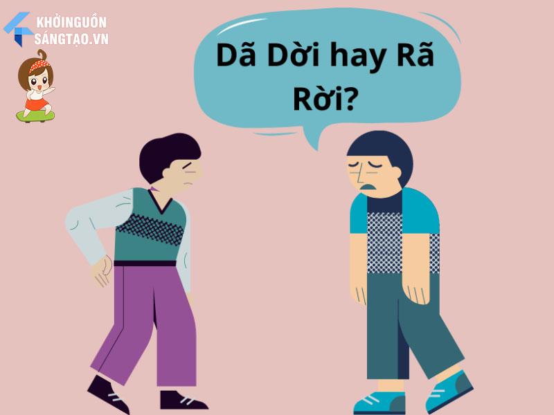 Dã Dời hay Rã Rời là đúng