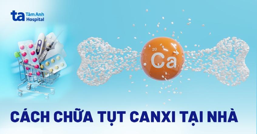 Các cách chữa tụt canxi tại nhà