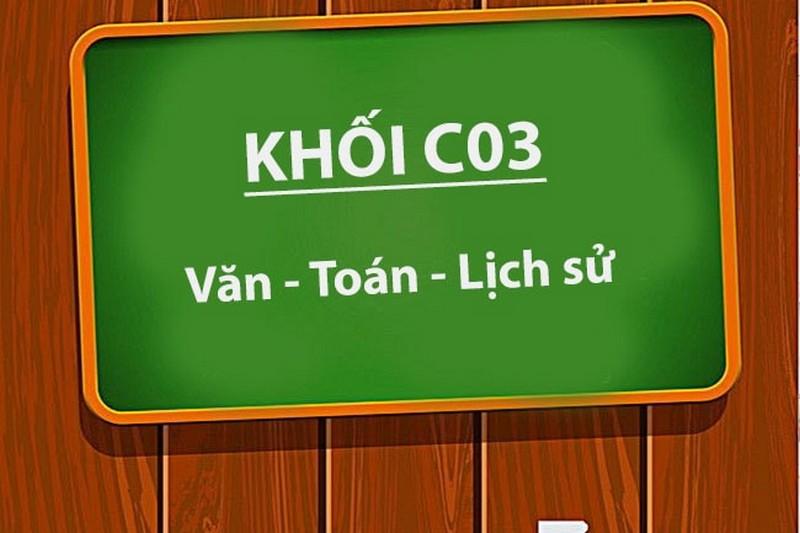 Khối C03 gồm các môn học Toán - Văn - Sử