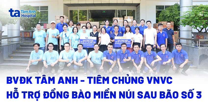 Hệ thống BVĐK Tâm Anh và Tiêm chủng VNVC hỗ trợ vật tư y tế, thuốc, đồ dùng thiết yếu cho người dân sau bão Yagi