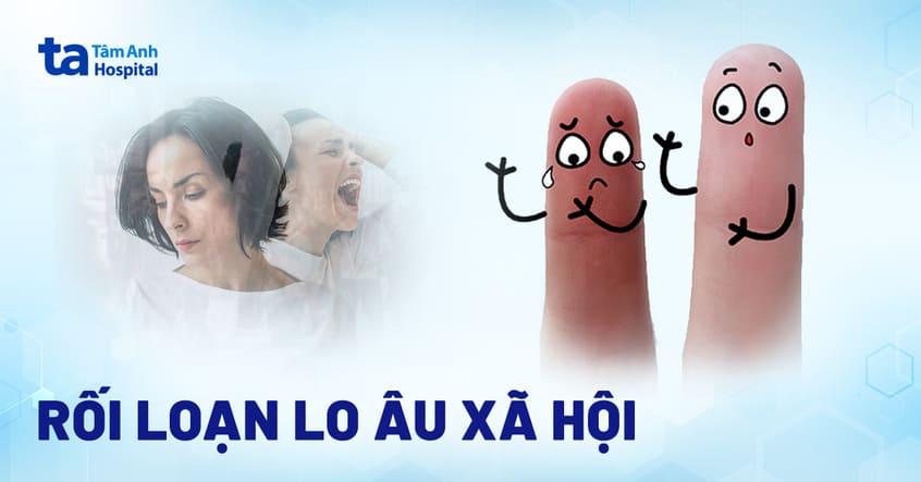 rối loạn lo âu xã hội