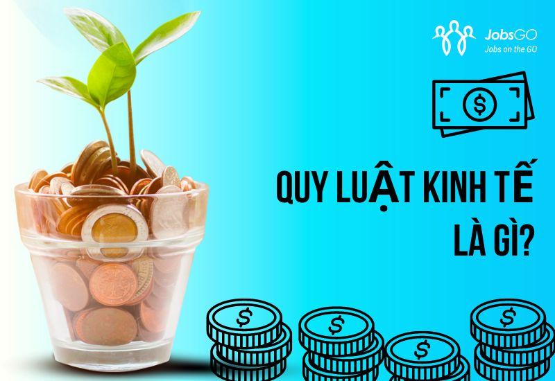 đặc điểm quy luật kinh tế