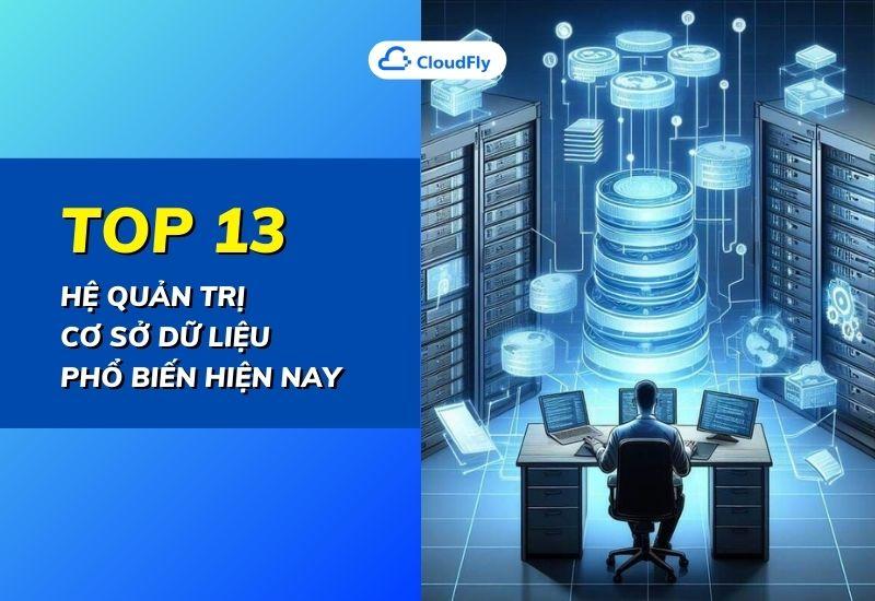 top 13 hệ quản trị cơ sở dữ liệu phổ biến hiện nay