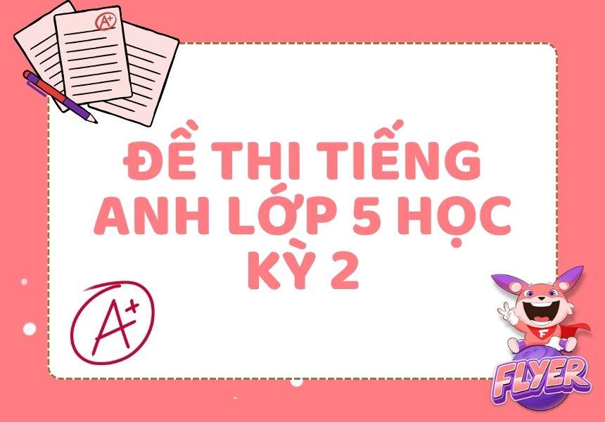 đề thi tiếng anh lớp 5